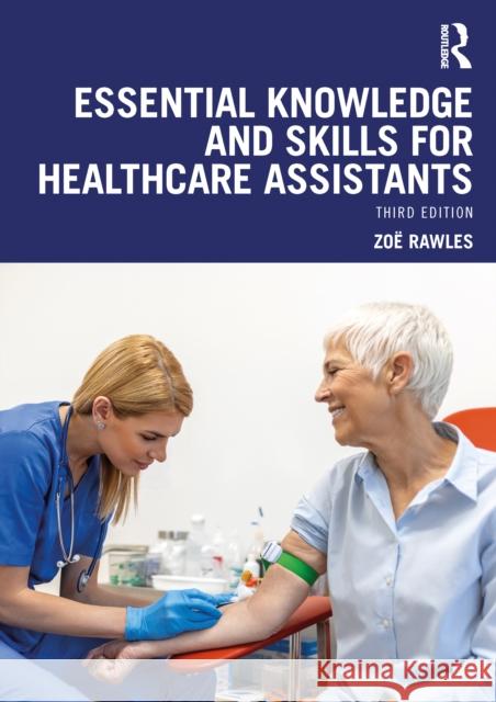Essential Knowledge and Skills for Healthcare Assistants Zoe (HealthTrain, UK) Rawles 9781032606248 Routledge - książka
