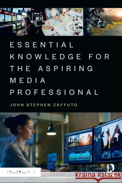 Essential Knowledge for the Aspiring Media Professional John Stephen Zaffuto 9780367405571 Routledge - książka