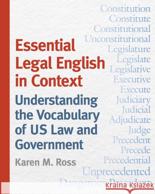 Essential Legal English in Context: Understanding the Vocabulary of Us Law and Government Karen Ross 9781479854806 New York University Press - książka