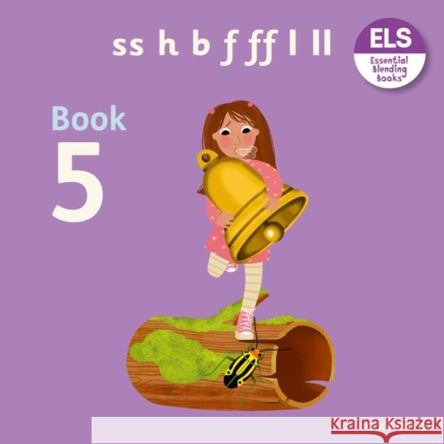 Essential Letters and Sounds: Essential Blending Books: Essential Blending Book 5 Press, Katie 9781382039987 Oxford University Press - książka
