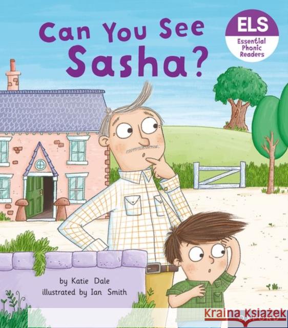 Essential Letters and Sounds: Essential Phonic Readers: Oxford Reading Level 3: Can You See Sasha? Katie Dale 9781382037983 Oxford University Press - książka