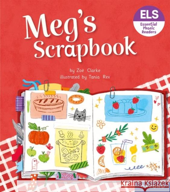 Essential Letters and Sounds: Essential Phonic Readers: Oxford Reading Level 4: Meg's Scrapbook Clarke 9781382039147 Oxford University Press - książka