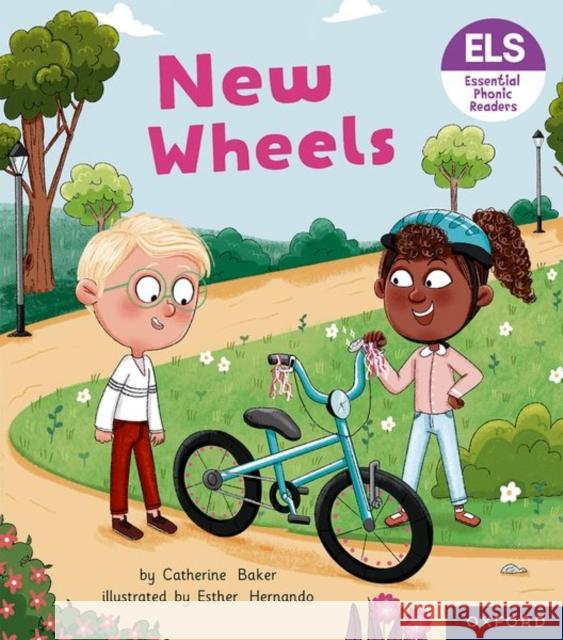 Essential Letters and Sounds: Essential Phonic Readers: Oxford Reading Level 5: New Wheels Catherine Baker 9781382038232 Oxford University Press - książka