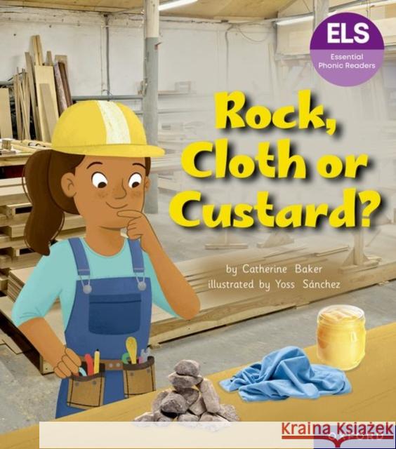Essential Letters and Sounds: Essential Phonic Readers: Oxford Reading Level 5: Rock, Cloth or Custard? Catherine Baker 9781382055673 Oxford University Press - książka