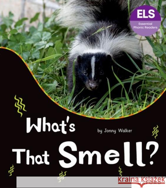 Essential Letters and Sounds: Essential Phonic Readers: Oxford Reading Level 5: What's That Smell? Jonny Walker 9781382055635 Oxford University Press - książka