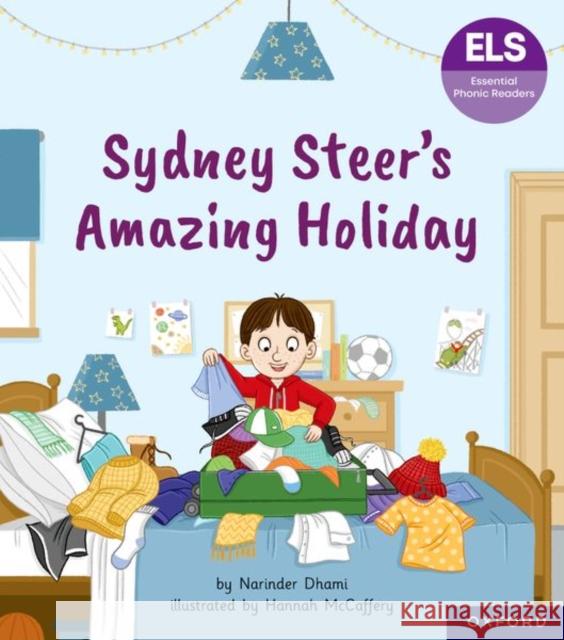 Essential Letters and Sounds: Essential Phonic Readers: Oxford Reading Level 6: Sydney Steer's Amazing Holiday Narinder Dhami 9781382055864 Oxford University Press - książka