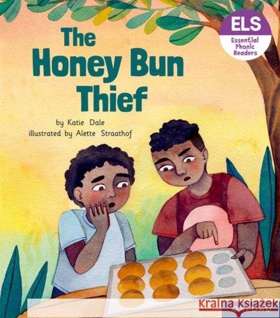 Essential Letters and Sounds: Essential Phonic Readers: Oxford Reading Level 6: The Honey Bun Thief Katie Dale 9781382038294 Oxford University Press - książka
