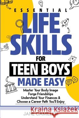 Essential Life Skills for Teen Boys Made Easy Jane Camilleri 9780646718453 Koala Echidna Publications - książka