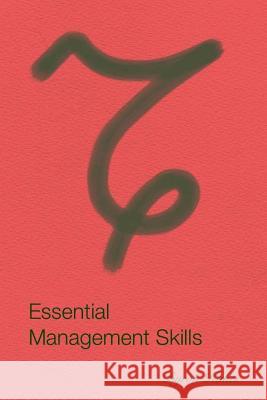 Essential Management Skills Byron Kalies 9781499206159 Createspace - książka