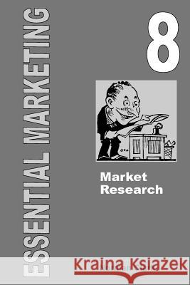 Essential Marketing 8: Marketing Research Norman Clark 9781505643954 Createspace - książka