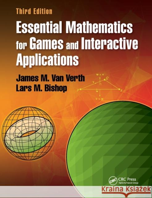 Essential Mathematics for Games and Interactive Applications James M. Van Verth 9781482250923 A K Peters Ltd - książka