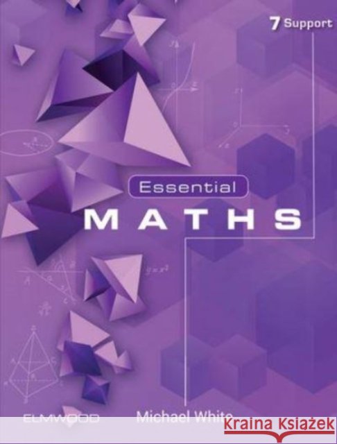Essential Maths 7 Support Michael White 9781906622749 Elmwood Education Limited - książka