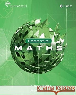 Essential Maths 8 Higher Rayner, David 9781906622787 Elmwood Education Limited - książka