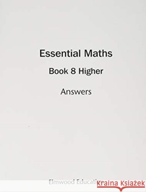 Essential Maths 8 Higher Answers Rayner, David 9781906622893 Elmwood Education Limited - książka
