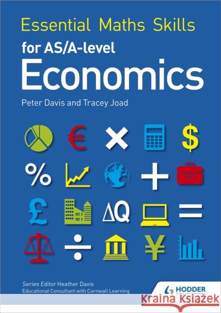 Essential Maths Skills for AS/A Level Economics Peter Davis 9781471863509 Hodder Education - książka