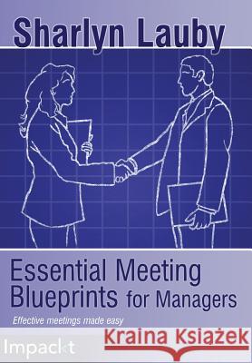 Essential Meetings Blueprints for Managers Sharlyn Lauby 9781783000821 Impackt Publishing - książka