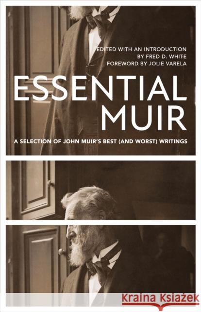 Essential Muir (Revised): A Selection of John Muir's Best (and Worst) Writings Muir, John 9781597145503 Heyday Books - książka