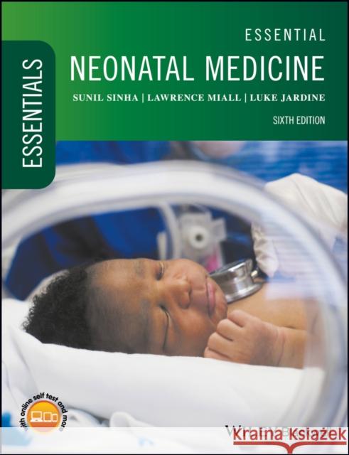 Essential Neonatal Medicine Sinha, Sunil; Miall, Lawrence; Jardine, Luke 9781119235811 John Wiley & Sons - książka