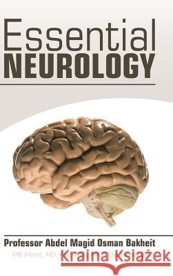 Essential Neurology Professor Abdel Magid Osman Bakheit 9781524667726 Authorhouse - książka