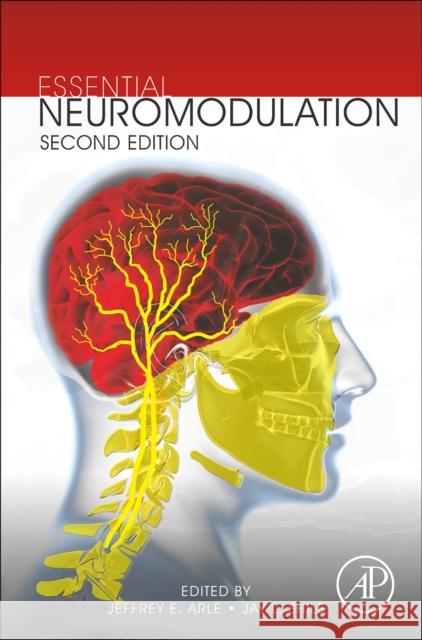 Essential Neuromodulation Jeffrey Arle Jay L. Shils 9780128170007 Academic Press - książka