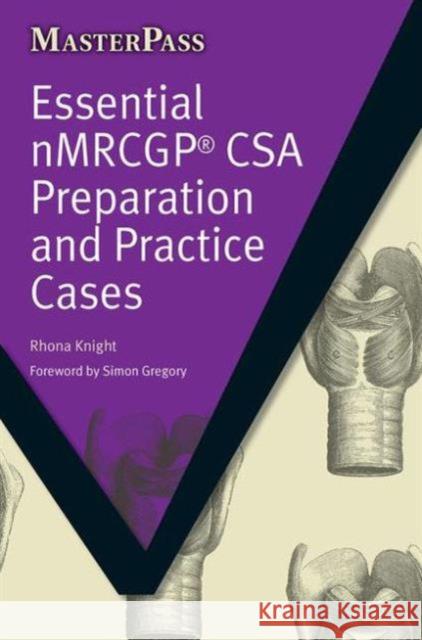 Essential Nmrcgp CSA Preparation and Practice Cases Knight, Rhona 9781846194061  - książka