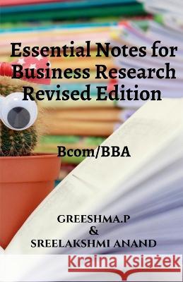 Essential Notes for Business Research (Revised Edition) Greeshma Anand   9781639973354 Notion Press - książka