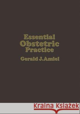 Essential Obstetric Practice G. J. Amiel 9780852003619 Springer London - książka