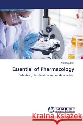 Essential of Pharmacology Chaudhari, Arti 9786209356476 LAP Lambert Academic Publishing - książka
