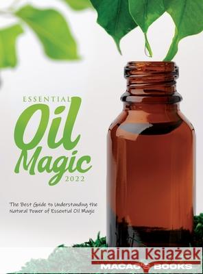 Essential Oil Magic 2022 Macao's Books 9781803343167 Macao - książka