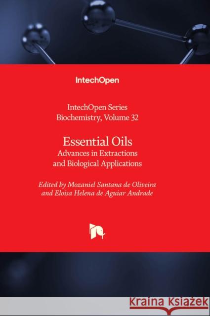 Essential Oils: Advances in Extractions and Biological Applications Miroslav Blumenberg 9781803557533 Intechopen - książka