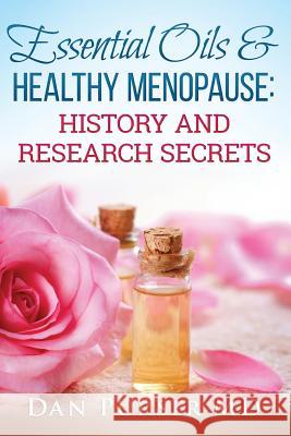 Essential Oils and Healthy Menopause: History and Research Secrets Dan Purse 9780989322959 Gsh Biotech - książka