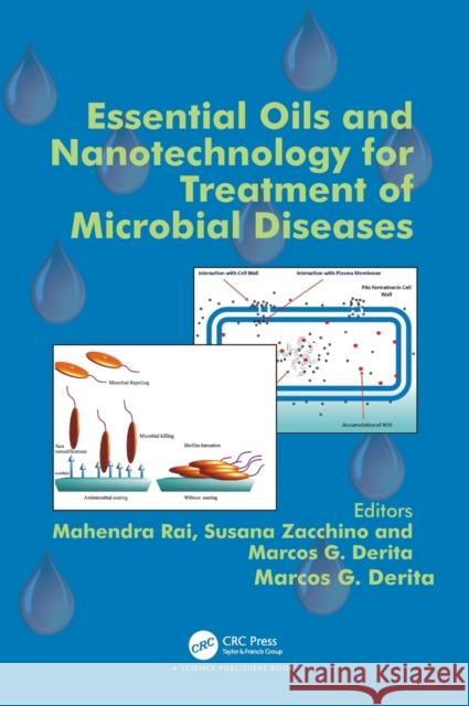 Essential Oils and Nanotechnology for Treatment of Microbial Diseases Mahendra Rai Susana Zacchino Marcos Derita 9781138630727 CRC Press - książka