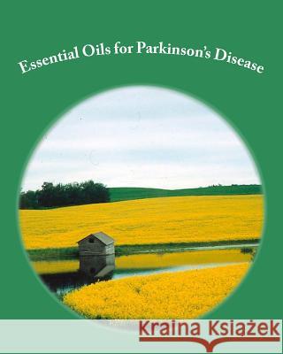 Essential Oils for Parkinson's Disease Robert Rodger Jean Oswal 9781495413957 Createspace - książka