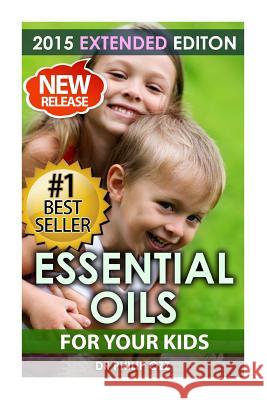 Essential Oils For Your Kids: Caring For Your Children: Essential Oils For Your Child's Health, Vitality and Longevity Ozz, Philip 9781512152647 Createspace - książka