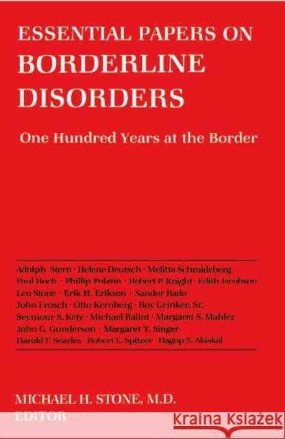 Essential Papers on Borderline Disorders: One Hundred Years at the Border Stone, Michael H. 9780814778500 New York University Press - książka