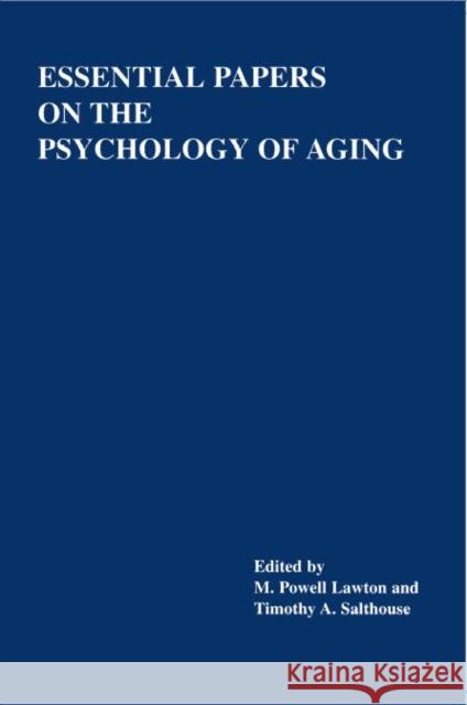 Essential Papers on the Psychology of Aging M. Powell Lawton Timothy A. Salthouse 9780814751268 New York University Press - książka