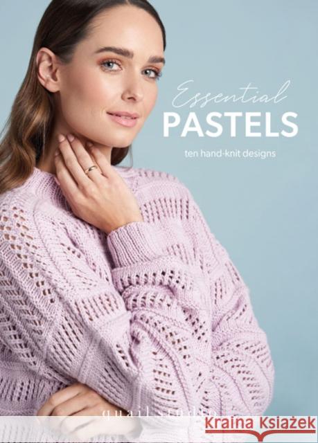 Essential Pastels: 10 Hand Knit Designs in Pastel Colours Quail Studio 9781838410230 Quail Publishing - książka