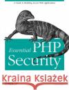 Essential PHP Security Chris Shiflett 9780596006563 0