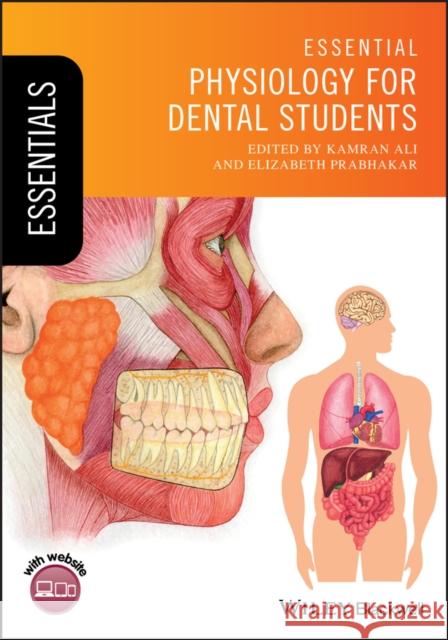 Essential Physiology for Dental Students Kamran Ali Elizabeth Prabhakar 9781119271710 Wiley-Blackwell - książka