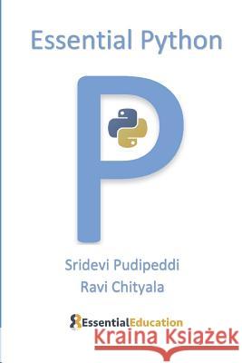 Essential Python Ravi Chityala Sridevi Pudipeddi 9781731518002 Independently Published - książka