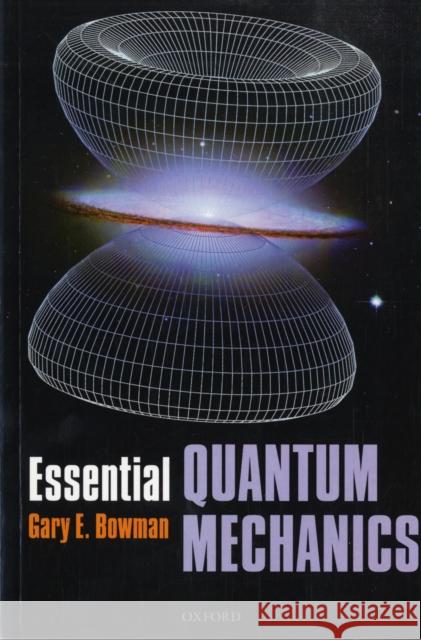 Essential Quantum Mechanics Gary Bowman 9780199228935  - książka