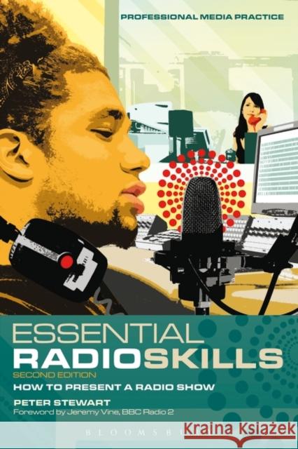 Essential Radio Skills: How to present a radio show Stewart, Peter 9781408121795 A&C Black - książka