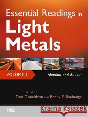 Essential Readings in Light Metals, Volume 1, Alumina and Bauxite Don Donaldson Benny Raahauge 9783319485744 Springer - książka