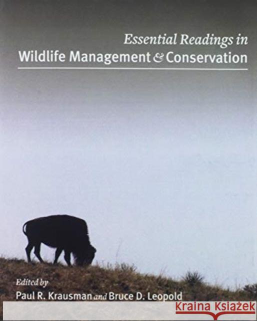 Essential Readings in Wildlife Management & Conservation Paul R. Krausman Bruce D. Leopold 9781421427089 Johns Hopkins University Press - książka