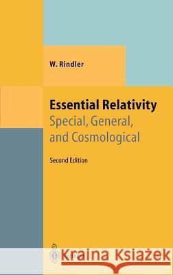 Essential Relativity: Special, General, and Cosmological W. Rindler 9783540079705 Springer-Verlag Berlin and Heidelberg GmbH &  - książka