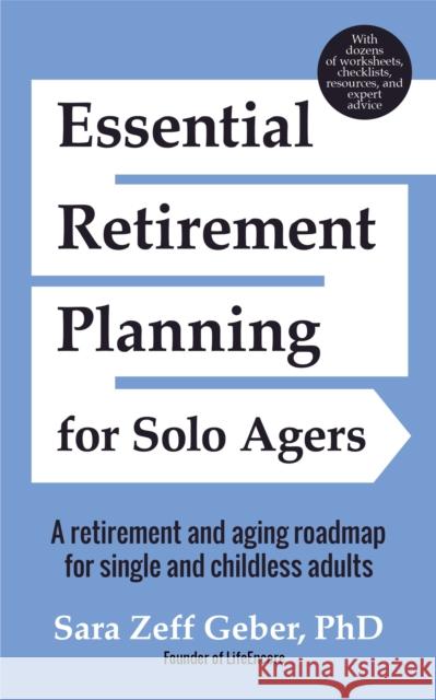 Essential Retirement Planning for Solo Agers: A Retirement and Aging Roadmap for Single and Childless Adults (Retirement Planning Book, Aging, Estate Geber, Sara 9781633537682 Mango - książka