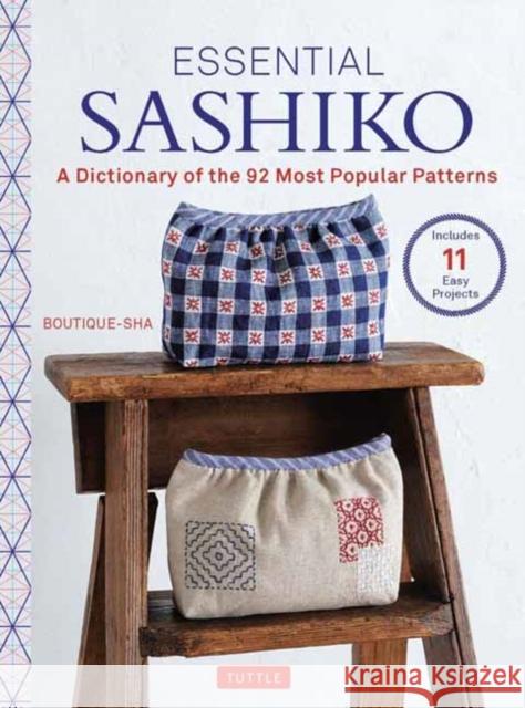 Essential Sashiko: 92 of the Most Popular Patterns (With 11 Projects and Actual Size Templates) Boutique-sha 9784805317020 Tuttle Publishing - książka