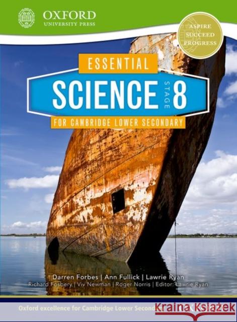 Essential Science for Cambridge Secondary 1 Stage 8 Student Book Darren Forbes Richard Fosbery  9780198399834 Oxford University Press Inc - książka