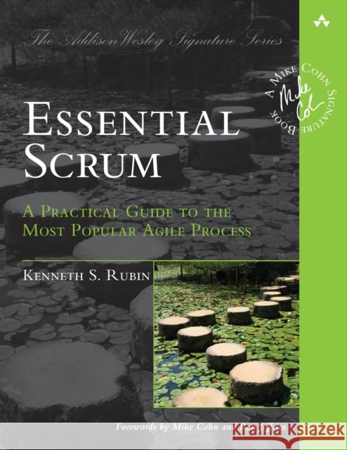 Essential Scrum: A Practical Guide to the Most Popular Agile Process Rubin, Kenneth S. 9780137043293 Pearson Education (US) - książka