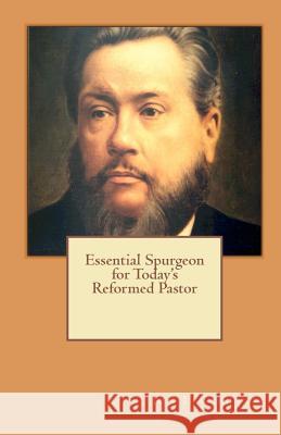 Essential Spurgeon for Today's Reformed Pastor Jon J. Cardwell 9781449517946 Createspace - książka